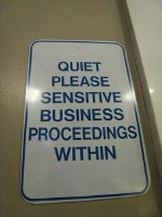 quiet please sensitive business proceedings within